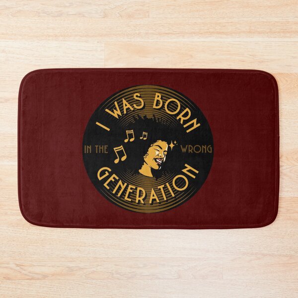 Item preview, I Was Born In The Wrong Generation Music Lover designed and sold by JG0024.