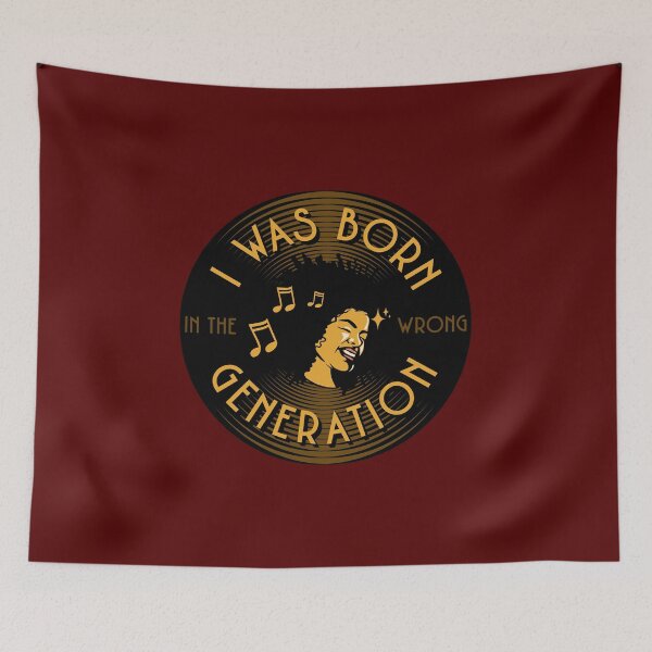 Item preview, I Was Born In The Wrong Generation Music Lover designed and sold by JG0024.