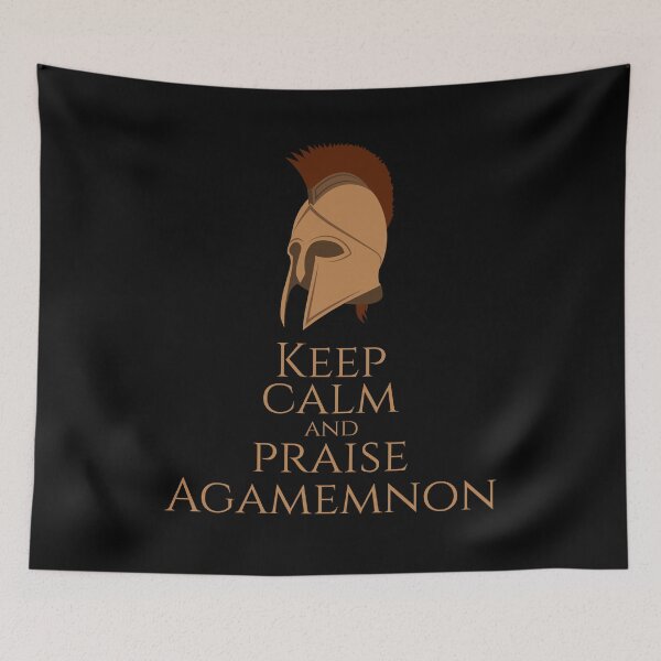 Item preview, Ancient Greek Mythology - Keep Calm And Praise Agamemnon - Trojan War designed and sold by Styrman.
