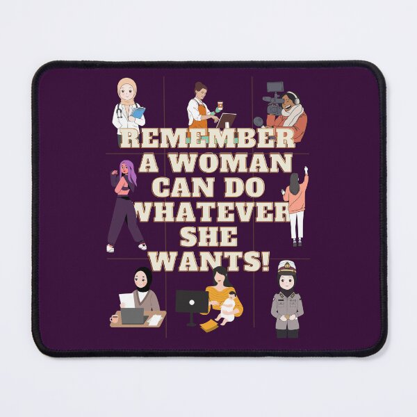 Item preview, REMEMBER A WOMAN CAN DO WHATEVER SHE WANTS! designed and sold by SeekingMeaning.