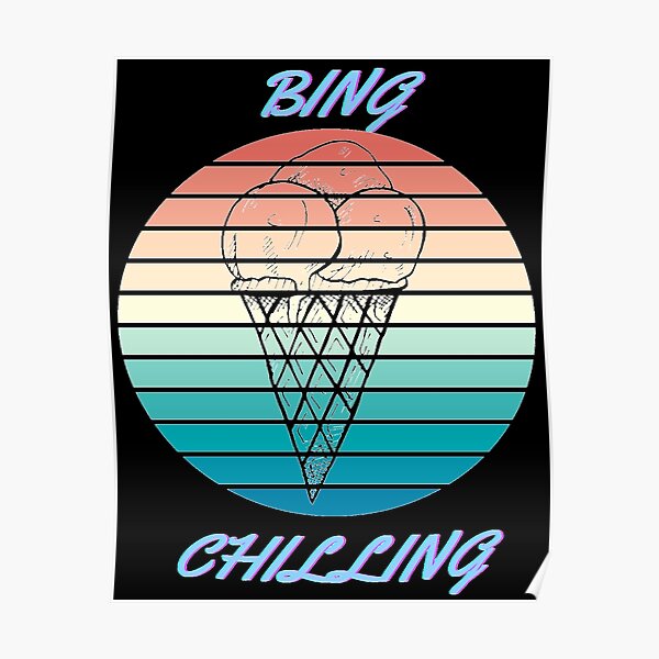 "BING CHILLING ICE CREAM MEME" Poster for Sale by ArtzandDesignz