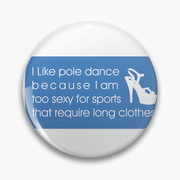 Item preview, Pole Dance quote Bumper Sticker | I like pole dance because I am too sexy for  sports that require long clothes designed and sold by Soratern.