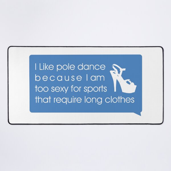 Item preview, Pole Dance quote Bumper Sticker | I like pole dance because I am too sexy for sports that require long clothes designed and sold by Soratern.
