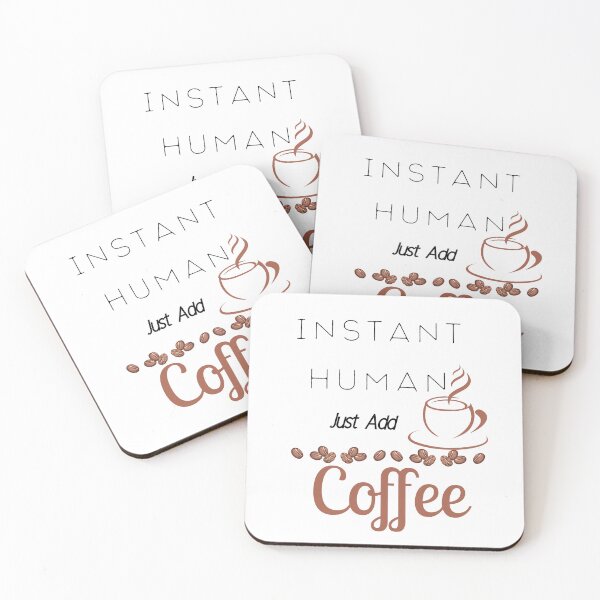 Item preview, Instant Human Just Add Coffee Funny designed and sold by Inspirely.