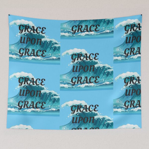 Item preview, GRACE UPON GRACE  designed and sold by ArtsOfWonder.