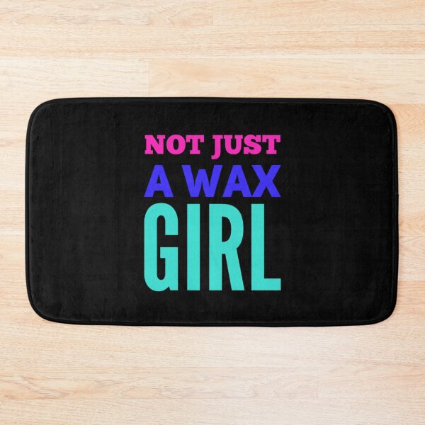 Item preview, Not just a wax girl designed and sold by 306Biz.