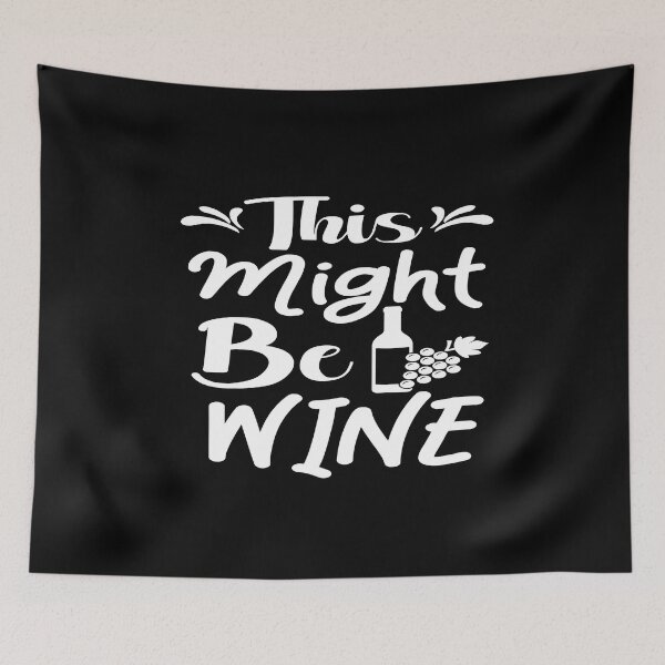 Item preview, This might be wine designed and sold by phassystore.