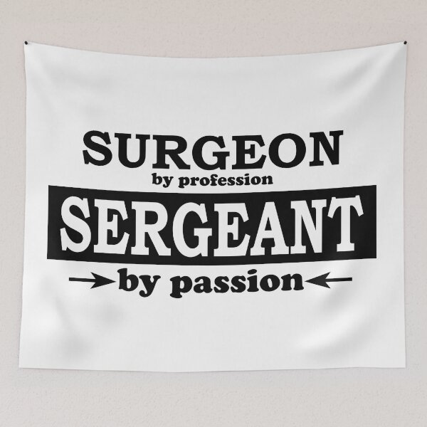 Item preview, Surgeon by Profession, Sergeant by Passion designed and sold by TrulyRested.