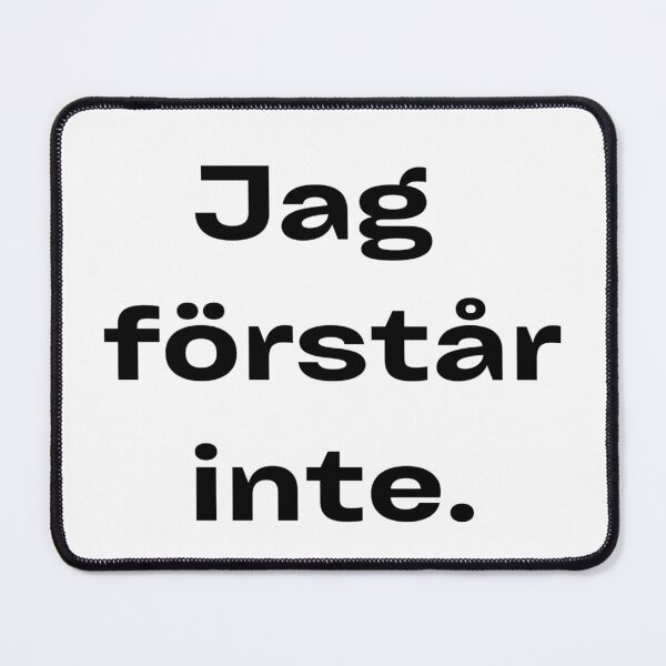 Item preview, Jag förstår inte (I don't understand) Swedish design designed and sold by Mimifsud.
