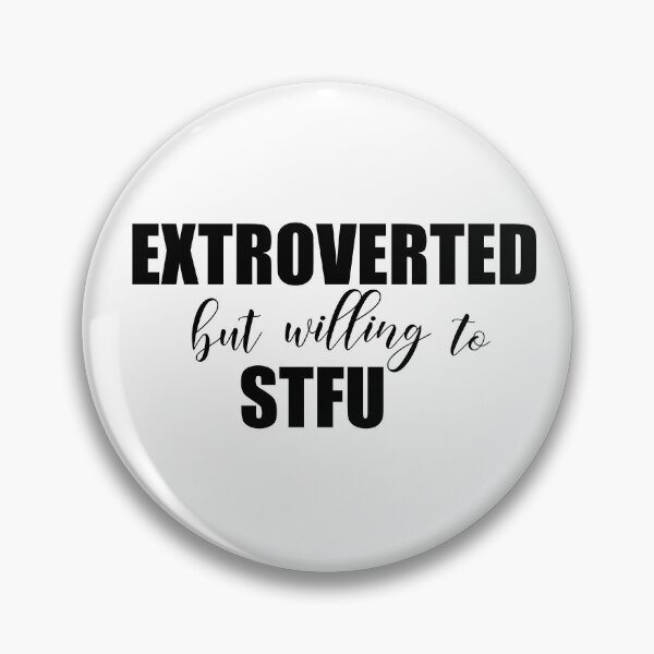 Item preview, Extroverted but willing to STFU designed and sold by RK - Shop.