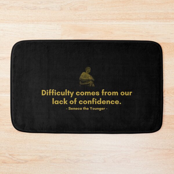 Item preview, Difficulty comes from our lack of confidence. | Quotes from Seneca | Motivational Quote designed and sold by Philosopherous.