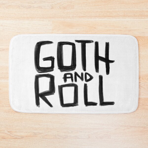 Item preview, Goth Pun, Goth and Roll, Goth Quote designed and sold by badlydrawnbabe.