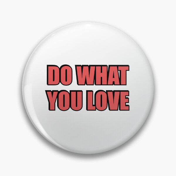 Item preview, DO WHAT YOU LOVE designed and sold by Inspirationmotivation.