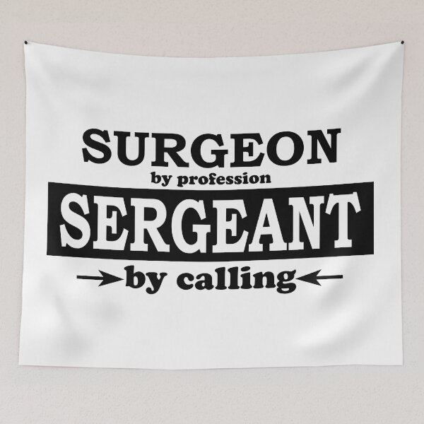 Item preview, Surgeon by Profession, Sergeant by Calling designed and sold by TrulyRested.