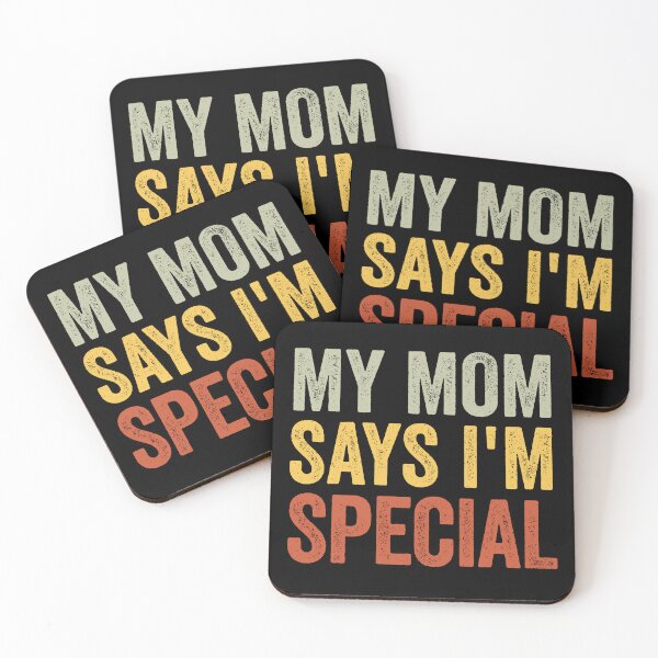 Item preview, Funny My Mom Says I'm Special for Son or Daughter designed and sold by cimibaka25.