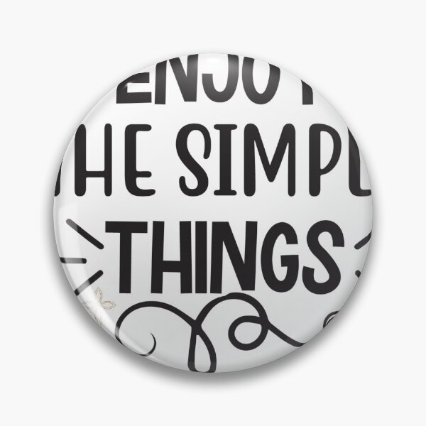 Item preview, Enjoy The Simple Things encouraging quote designed and sold by Kamzzi.