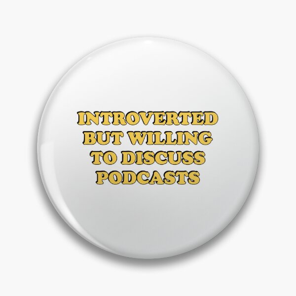 Item preview, Introverted But Willing To Discuss Podcasts  designed and sold by Inspirationmotivation.