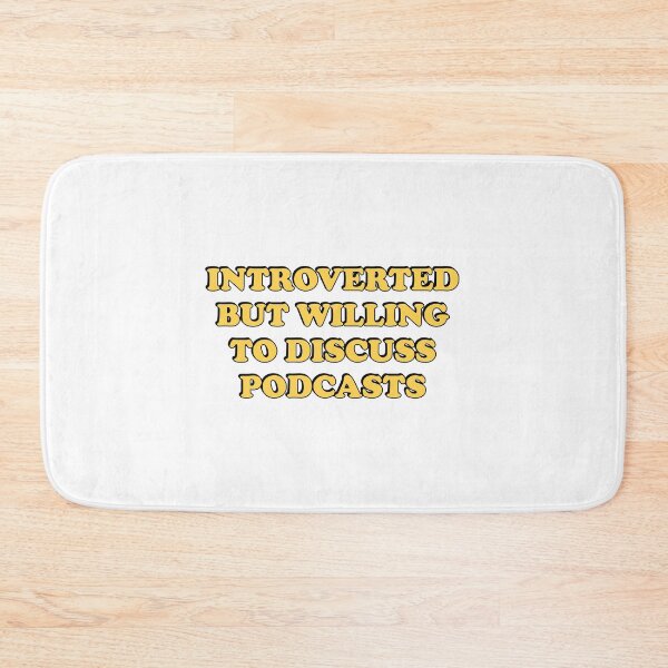 Item preview, Introverted But Willing To Discuss Podcasts  designed and sold by Inspirationmotivation.