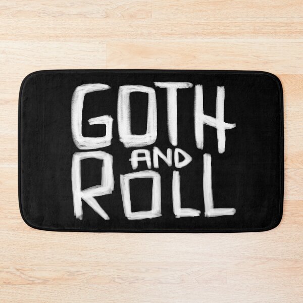 Item preview, Goth Pun, Goth and Roll, Goth Quote designed and sold by badlydrawnbabe.