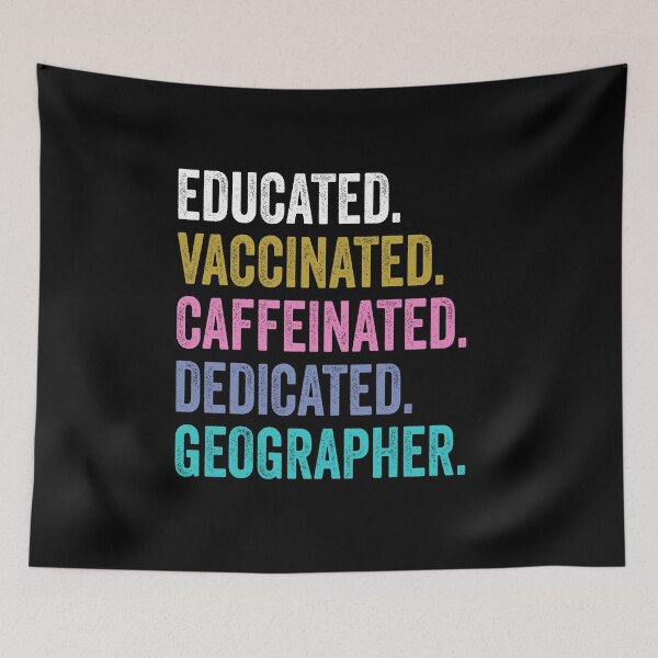 Item preview, geographer Vaccinated Caffeinated Dedicated, geographer Fathers Day designed and sold by Dogs Geeky⭐⭐⭐⭐⭐.