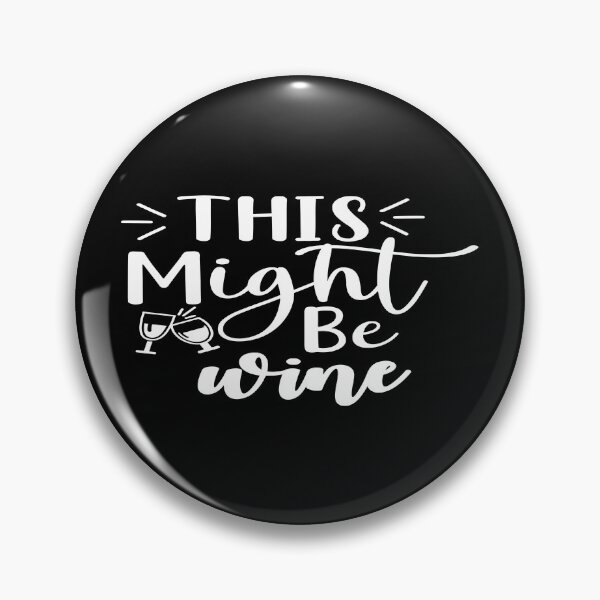 Item preview, This might be wine designed and sold by phassystore.