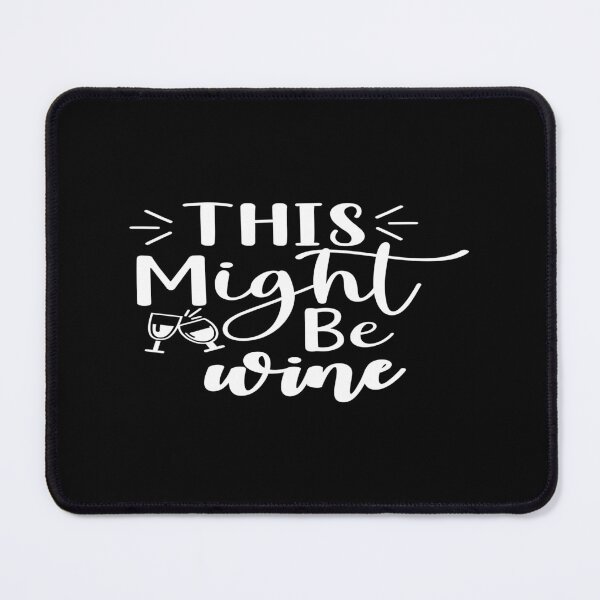 Item preview, This might be wine designed and sold by phassystore.