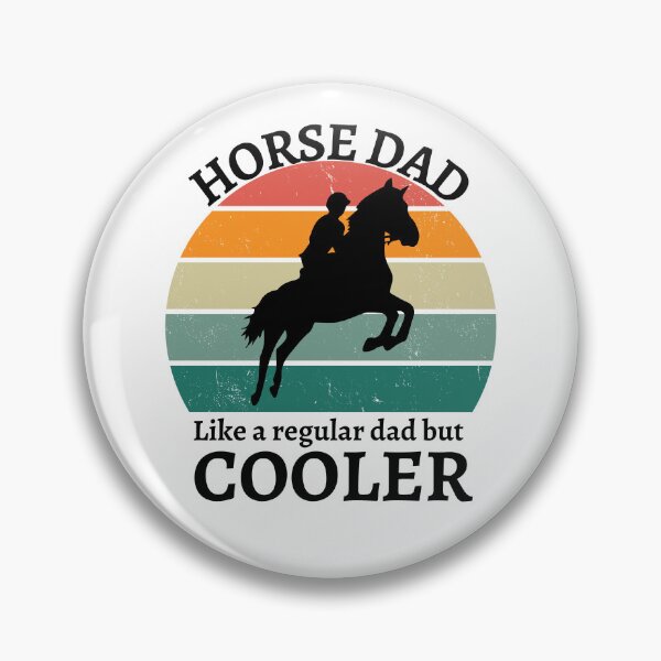 Item preview, Horse Dad Like A Regular Dad But Cooler designed and sold by Katherine Winner.