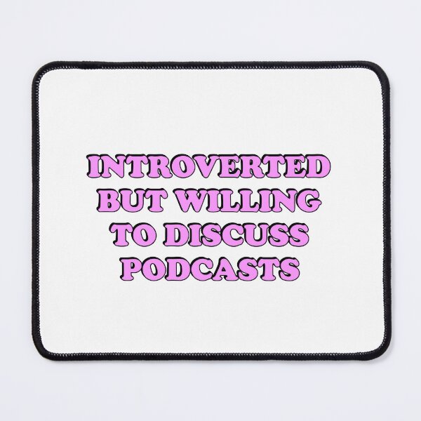 Item preview, Introverted But Willing To Discuss Podcasts - Funny Podcaster designed and sold by Inspirationmotivation.