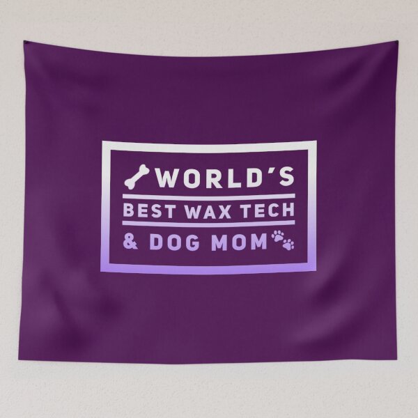 Item preview, World's best wax tech & dog mom designed and sold by 306Biz.