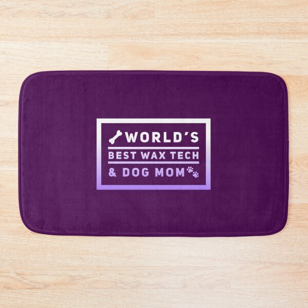 Item preview, World's best wax tech & dog mom designed and sold by 306Biz.