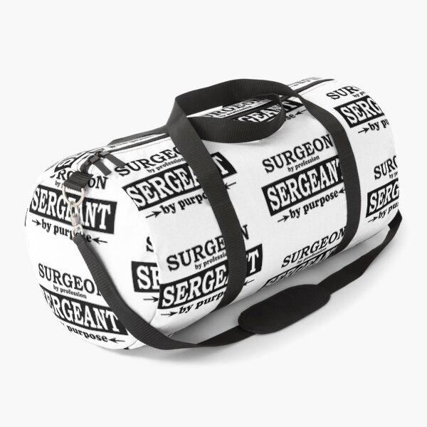 Item preview, Surgeon by Profession, Sergeant by Purpose designed and sold by TrulyRested.