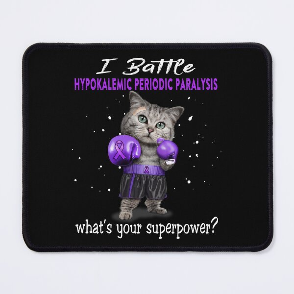 Item preview, Hypokalemic Periodic Paralysis Warrior - I Battle Hypokalemic Periodic Paralysis What Is Your Superpower? designed and sold by Jennpak.