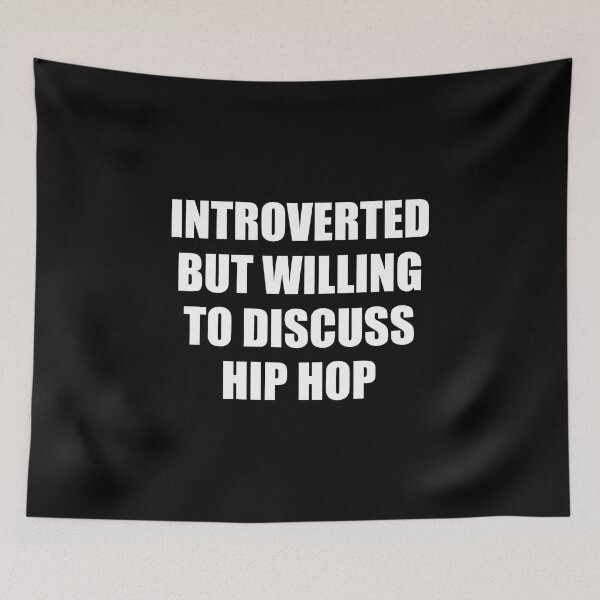 Item preview, Introverted But Willing To Discuss Hip Hop  designed and sold by Inspirationmotivation.