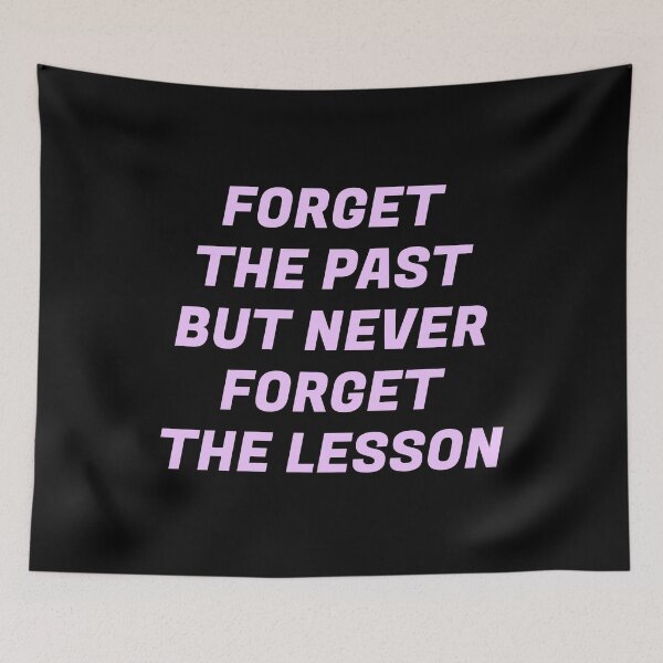 Item preview, Forget the past but never forget the lesson designed and sold by Inspirationmotivation.
