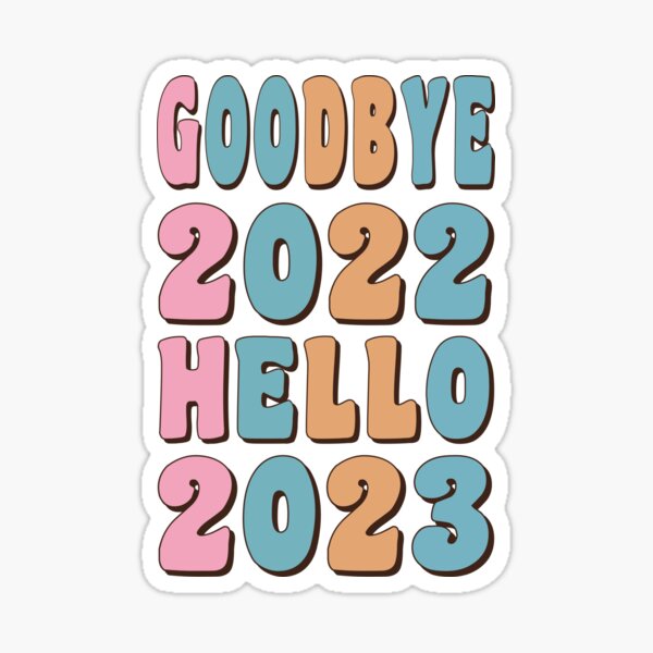 Hello 2023🍾… Goodbye 2022!