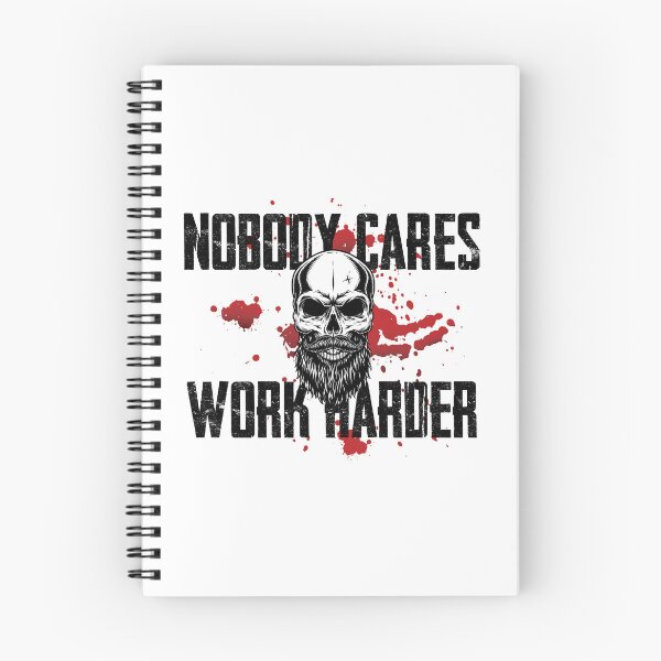 Item preview, Nobody Cares, Work Harder designed and sold by haptixdesign.