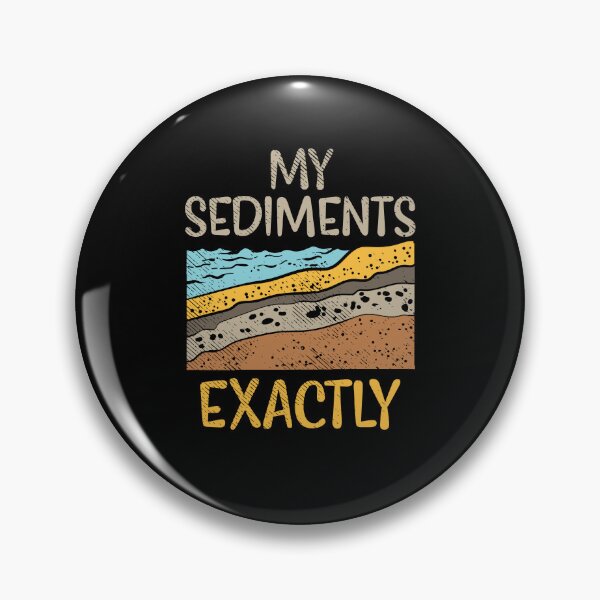 Item preview, Geology - My Sediments Exactly designed and sold by Britta75.