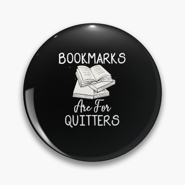 Item preview, nerdy bookmarks are for quitters reading teacher kids women,bookmarks are for quitters, reading, a librarian, author, book collector, reading book lovers designed and sold by RedArtsDesign.