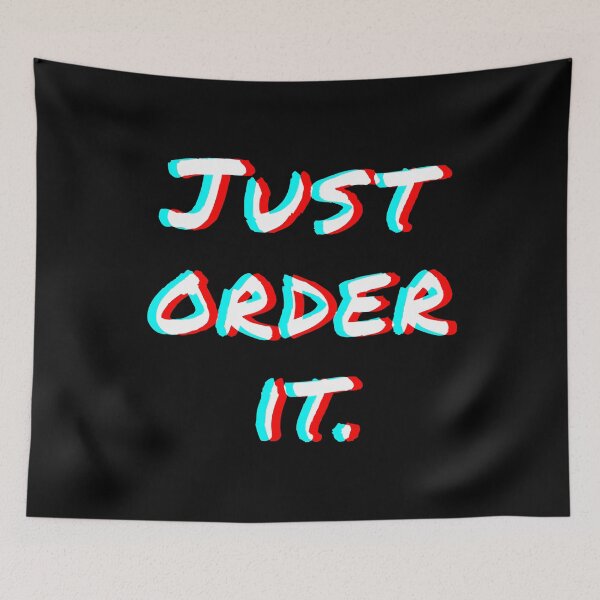 Item preview, "Just Order It" White 3D Text - Funny Shopping Addict Quote designed and sold by mikeymadness.