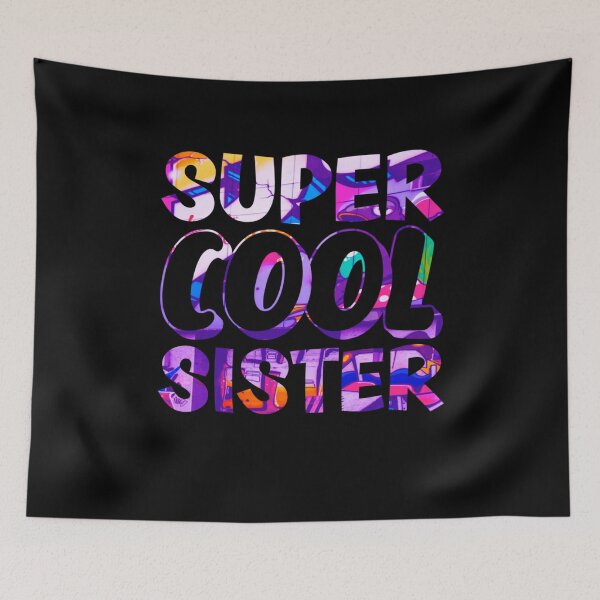 Item preview, Super Cool Sister designed and sold by Metabax.