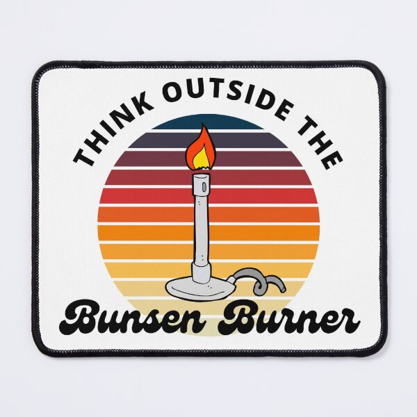 Item preview, Think Outside The Bunsen Burner  designed and sold by Katherine Winner.