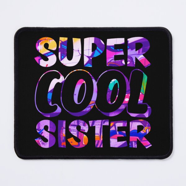 Item preview, Super Cool Sister designed and sold by Metabax.