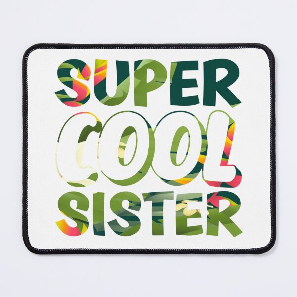 Item preview, Super Cool Sister designed and sold by Metabax.