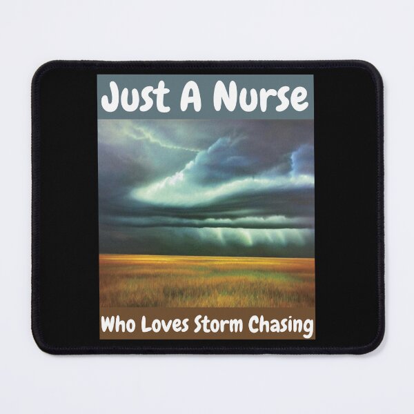 Item preview, Just A Nurse Who Loves Storm Chasing-Kansas Storm designed and sold by ColordCreations.
