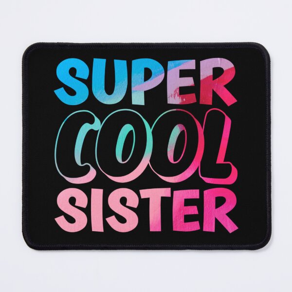 Item preview, Super Cool Sister designed and sold by Metabax.
