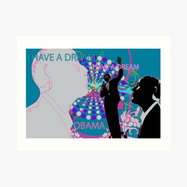 I have a dream... Art Print