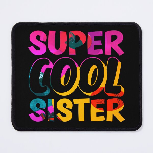 Item preview, Super Cool Sister designed and sold by Metabax.