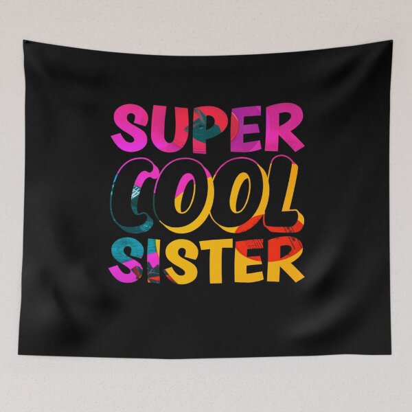 Item preview, Super Cool Sister designed and sold by Metabax.