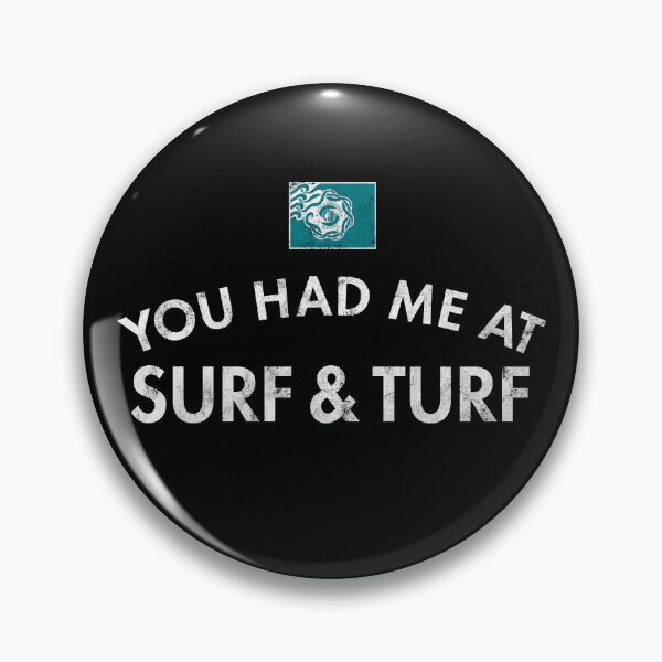 Item preview, You Had Me At Surf & Turf designed and sold by twHistory.