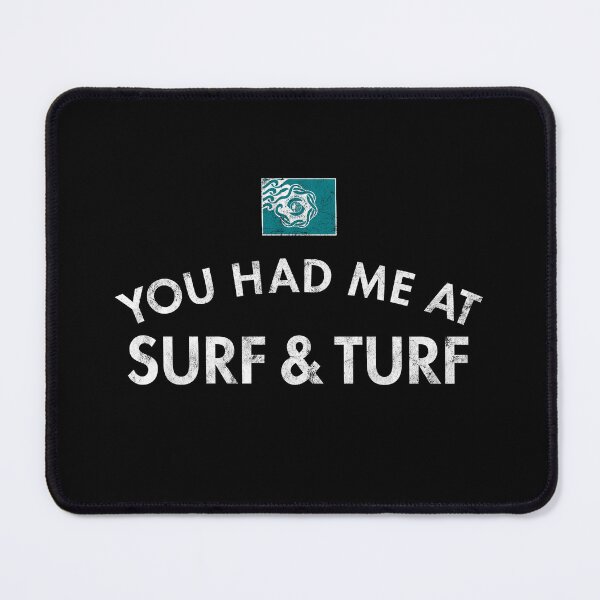 Item preview, You Had Me At Surf & Turf designed and sold by twHistory.